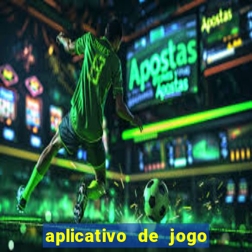 aplicativo de jogo para ganhar dinheiro no pix